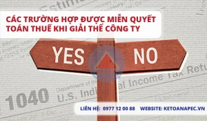 Các trường hợp được miễn quyết toán thuế khi giải thể công ty-01