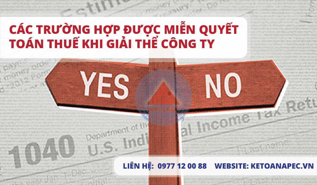 Các trường hợp được miễn quyết toán thuế khi giải thể công ty-01