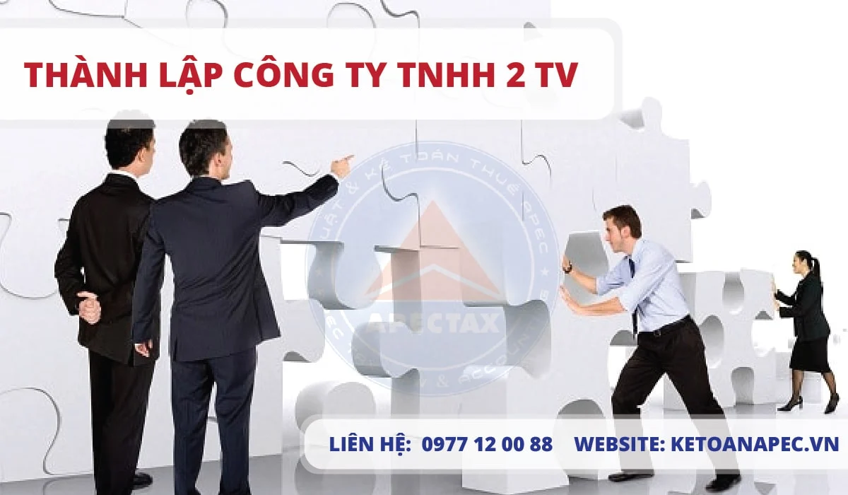 Dịch vụ thành lập công ty TNHH 2 thành viên ketoanapec.vn