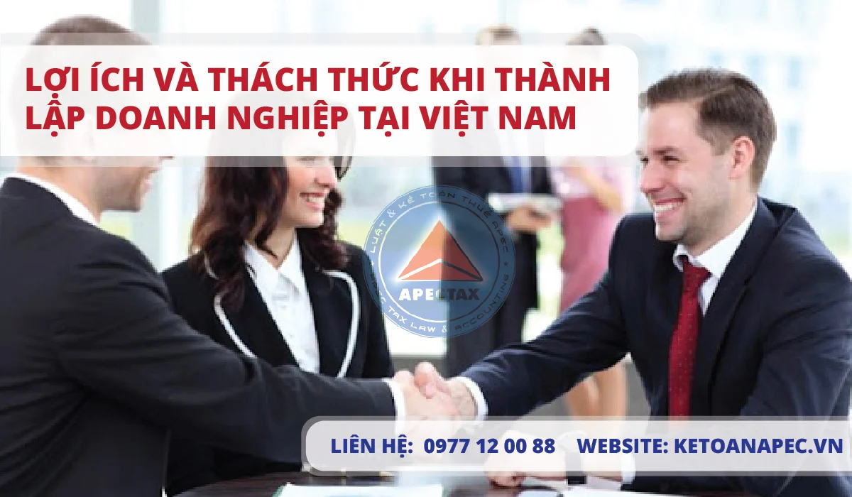 Lợi ích và thách thức khi thành lập doanh nghiệp tại Việt Nam