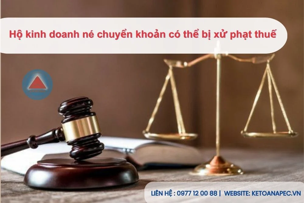 Hình ảnh minh họa hộ kinh doanh né chuyển khoản có thể bị xử phạt thuế