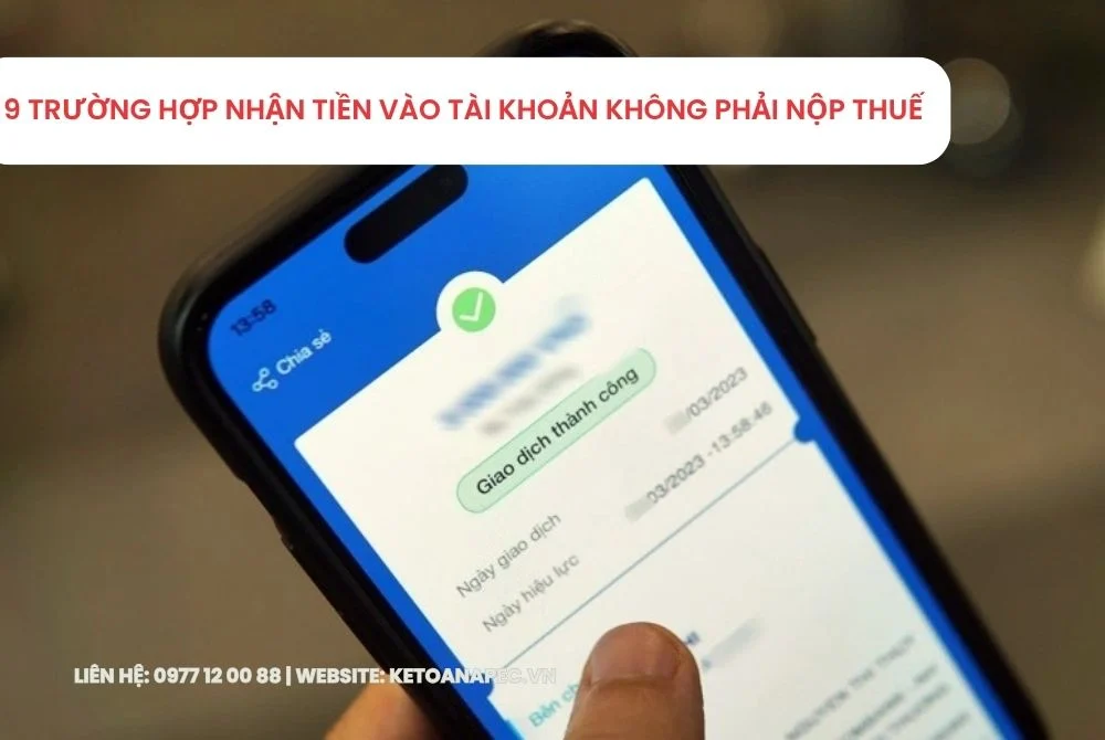 9 trường hợp nhận tiền vào tài khoản không phải đóng thuế