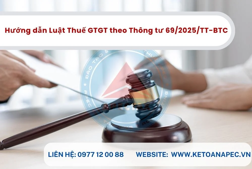 Hướng dẫn Luật Thuế GTGT theo Thông tư 69/2025/TT-BTC