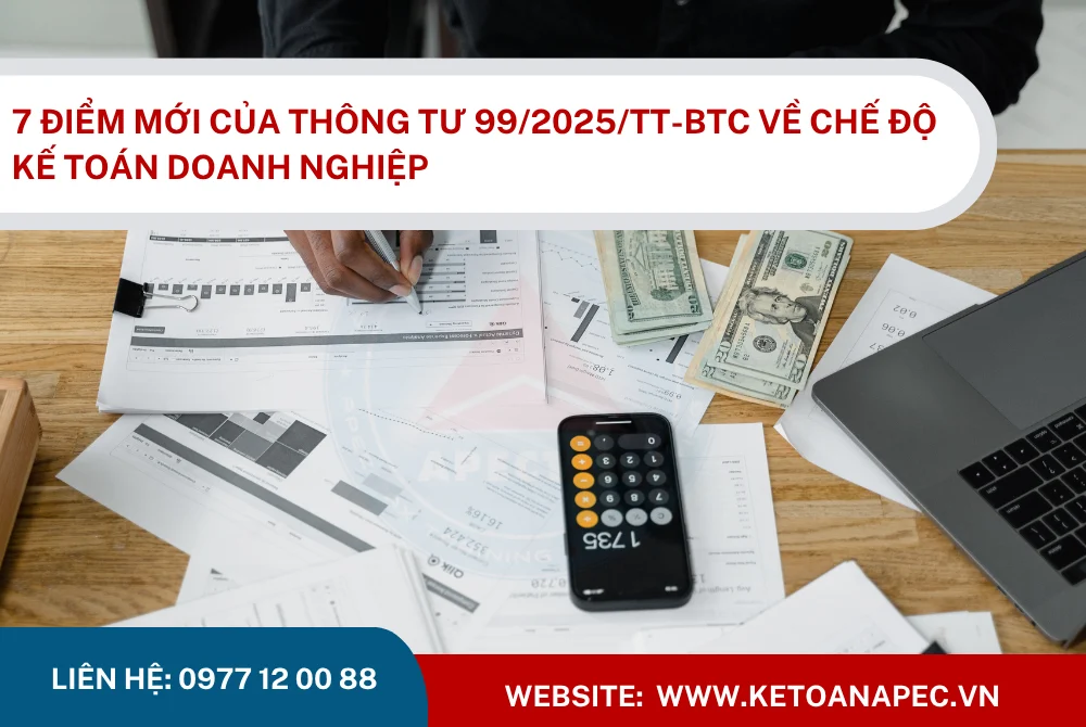 Các điểm mới của Thông tư 99/2025/TT-BTC về chế độ kế toán Doanh nghiêp