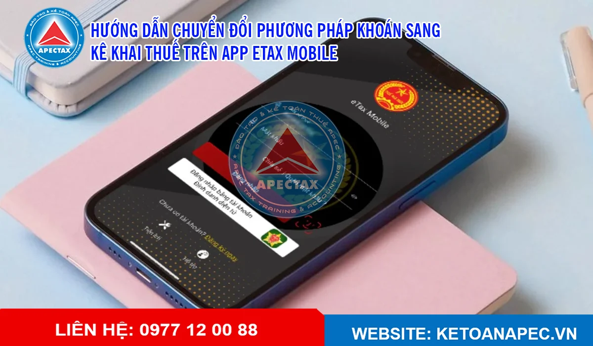 huong-dan-chuyen-doi-phuong-phap-khoan-sang-ke-khai-thue-tren-app-etax-mobile